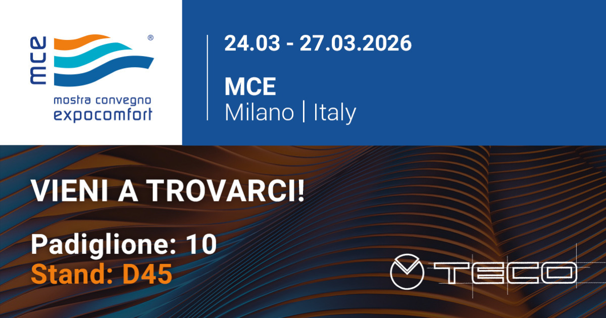 TECO partecipa alla fiera MCE 2026 a Milano dal 24 al 27/03
