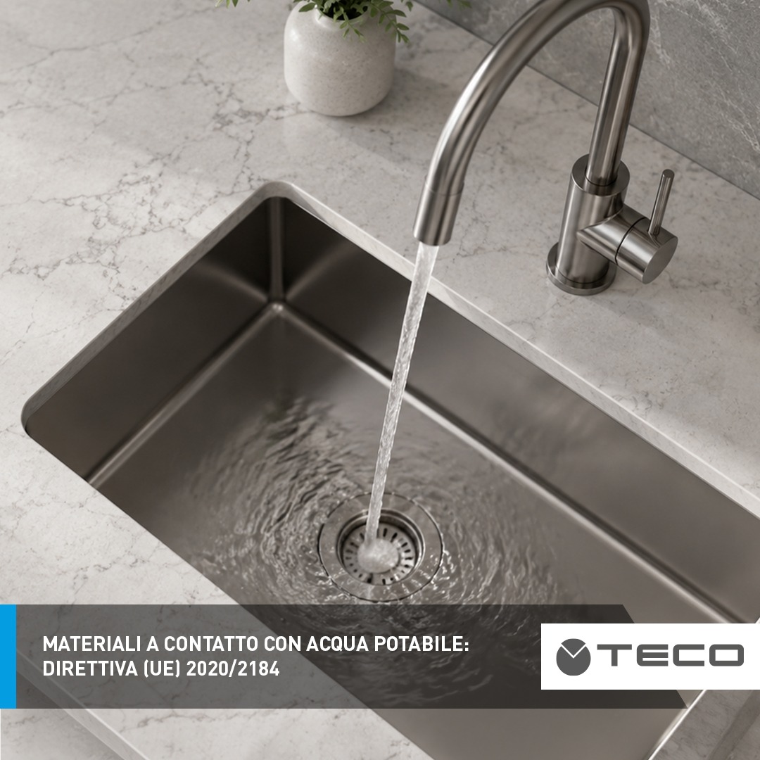 Materiali a contatto con acqua potabile: Direttiva (UE) 2020/2184 e transizione dei prodotti TECO