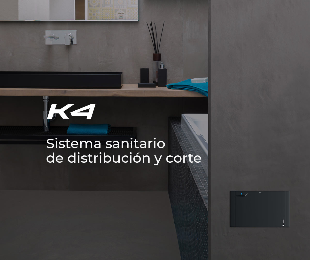 K4: Sistema de distribución y corte para instalaciones sanitarias